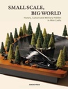 SMALL SCALE BIG WORLD 1