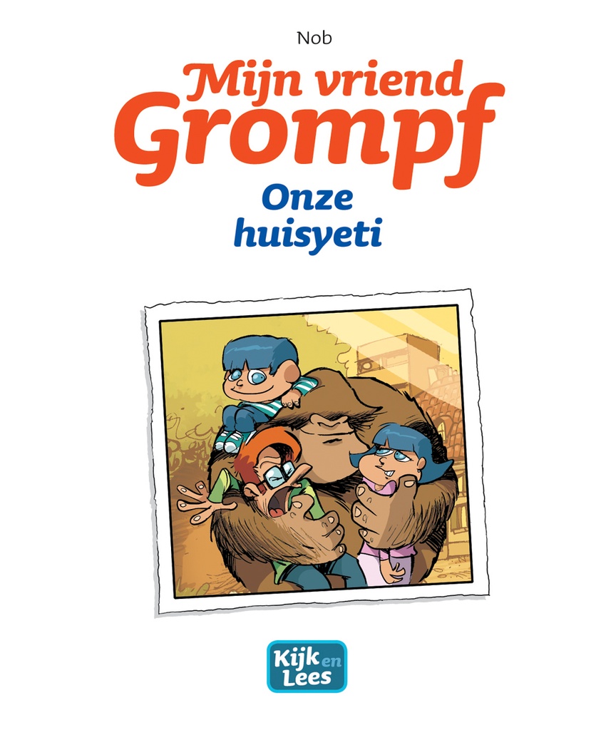 Mijn vriend Grompf 1 Onze huisyeti (Kijk&Lees AVI E5) 1