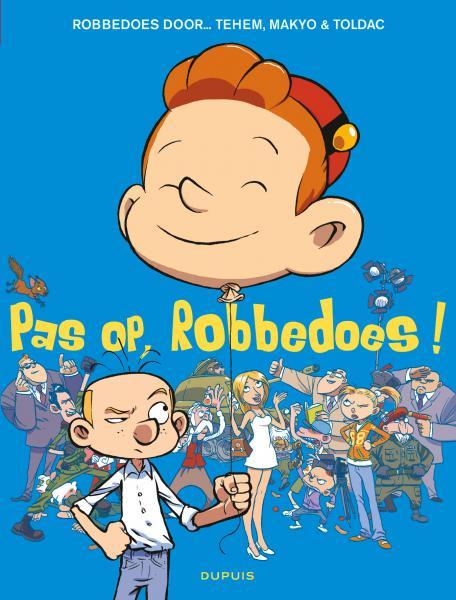 Robbedoes Door 08 Pas op, Robbedoes 999