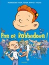 Robbedoes Door 08 Pas op, Robbedoes 999