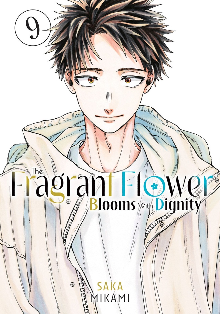 THE FRAGRANT FLOWER BLOOMS WITH DIGNITY 9