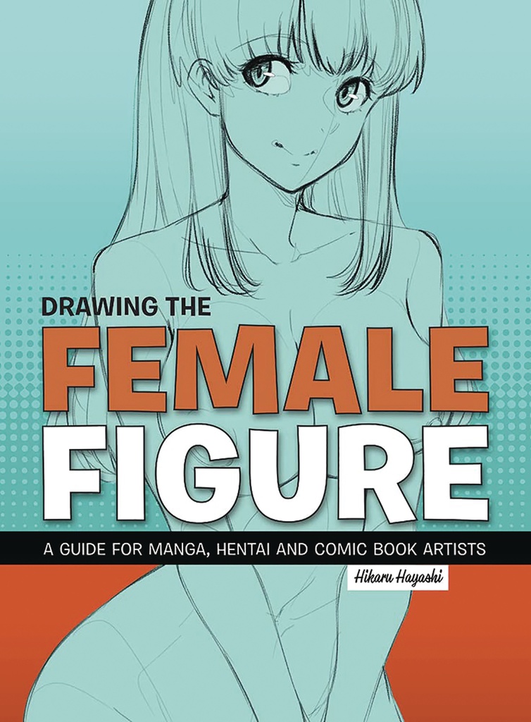 DRAWING FEMALE FIGURE MANGA HENTAI & COMIC BOOK ARTIST