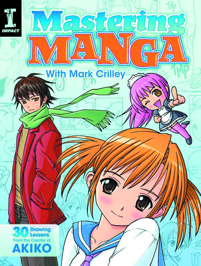 MASTERING MANGA W/ MARK CRILLEY 30 DRAWING LESSONS