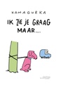 Zeg het met Kama - Ik zie je graag maar...