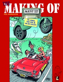 Agent 327 The Making Of LUXE 3 Te land, ter zee en in de luc
