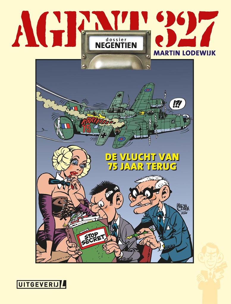 Agent 327 WO2-EDITIE HC 19 De Vlucht Van Vroeger