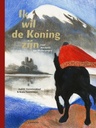 Ik wil de koning zijn
