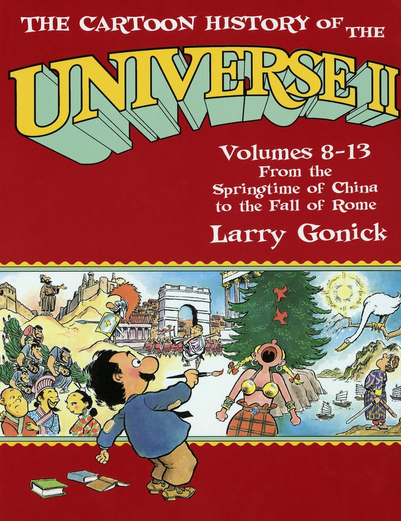 CARTOON HISTORY OF UNIV 02 CHINA TO FALL OF ROME