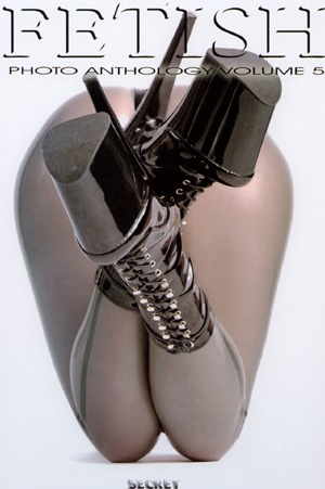 SECRET FETISH PHOTO ANTHOLOGY 05
