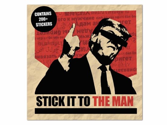 STICK IT TO THE MAN!