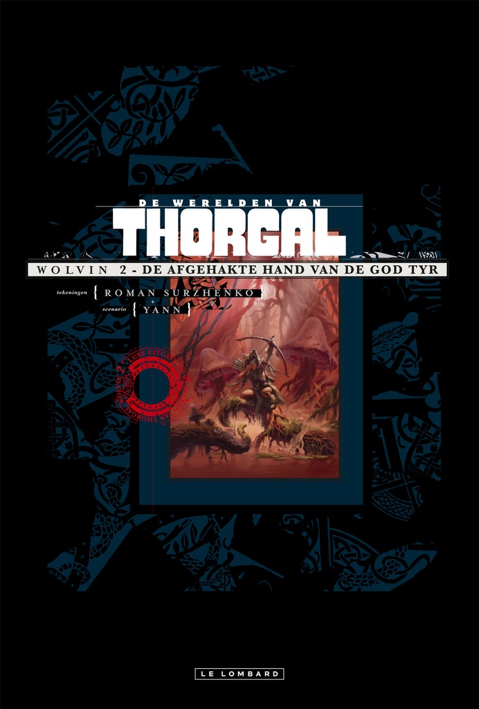 Thorgal - Werelden - Wolvin LUXE 02 De Afgehakte Hand Van De