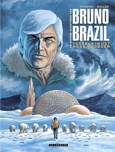 De nieuwe avonturen van Bruno Brazil : Noorderterreur op