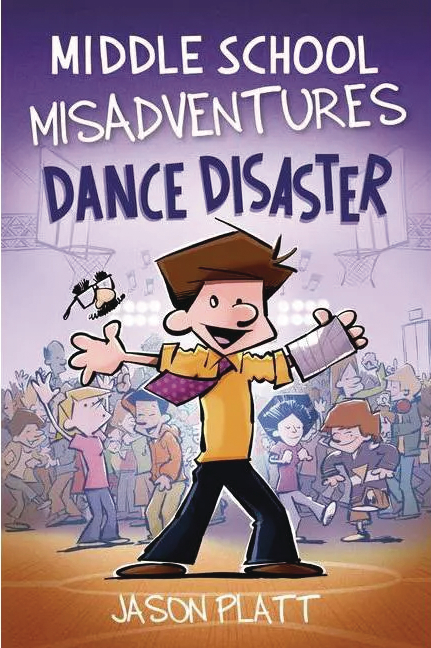 MIDDLE SCHOOL MISADVENTURES 03 DANCE DISASTER