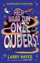 Buitenaardse Avonturen 1 Help, waar zijn onze ouders