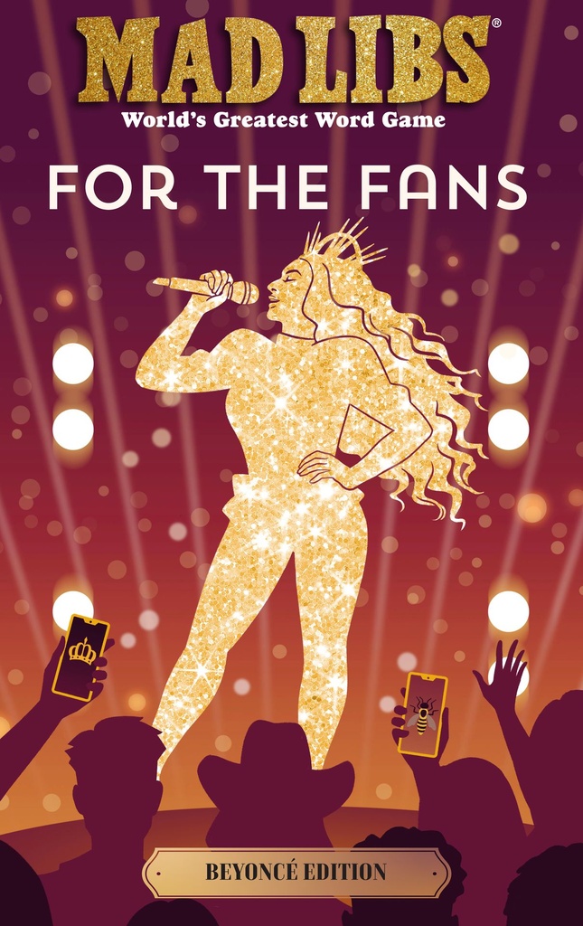 MAD LIBS FOR FANS BEYONC? ED
