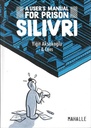 Silivri - A user's Manual for Prison