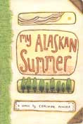 MY ALASKAN SUMMER