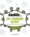 CoronAAaRGh 2 De tweede golf