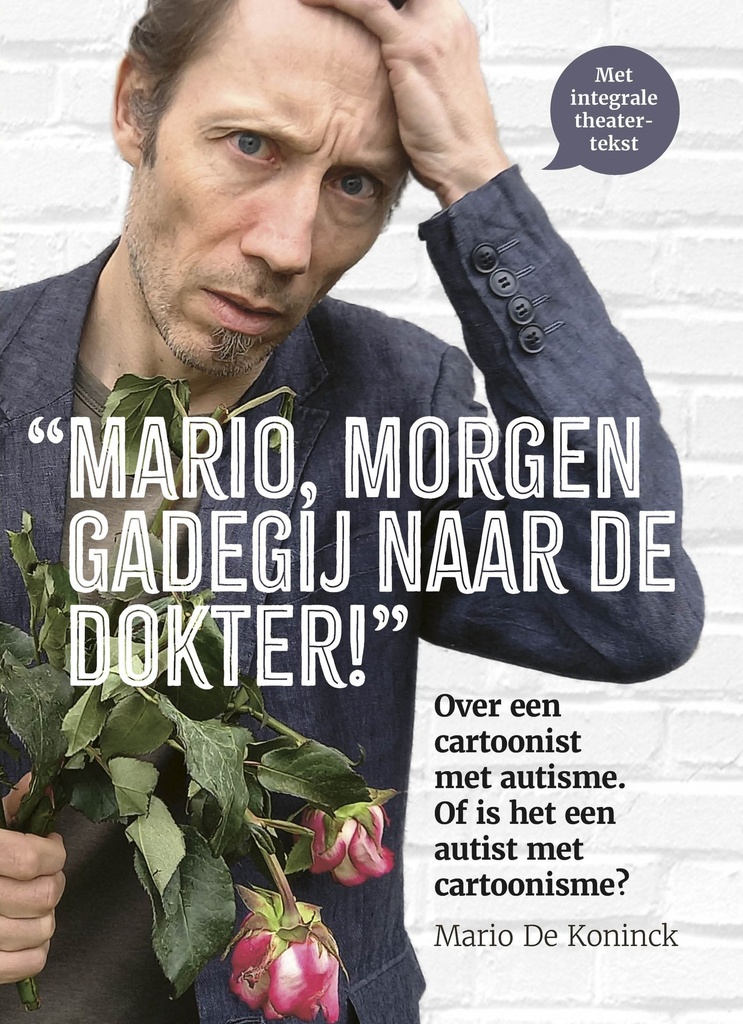 Mario, morgen gadegij naar de dokter!