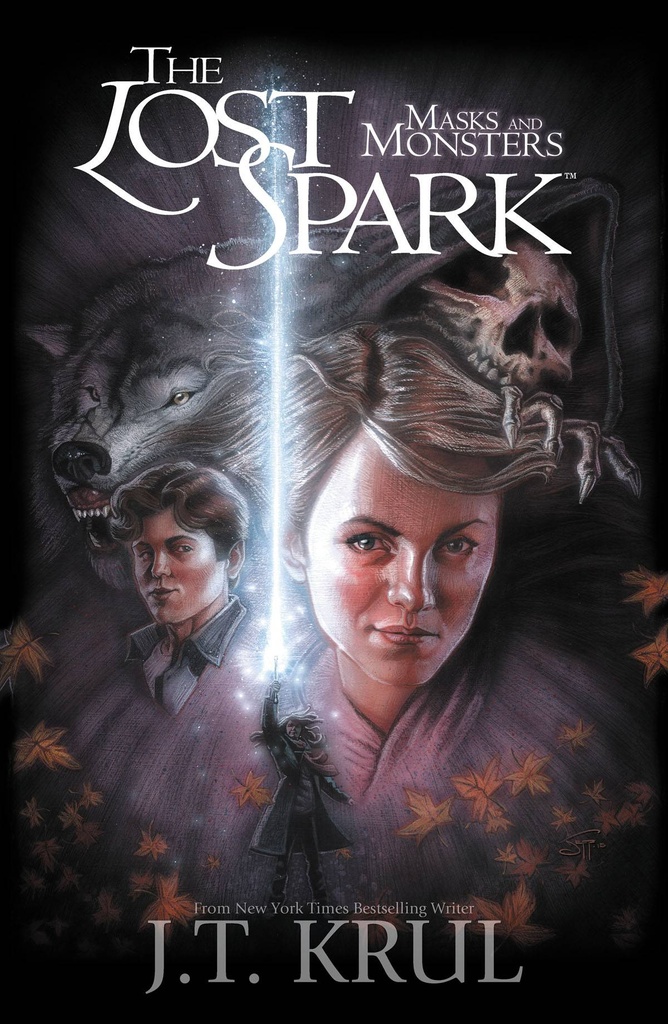 J T KRUL LOST SPARK NOVEL MASKS AND MONSTERS
