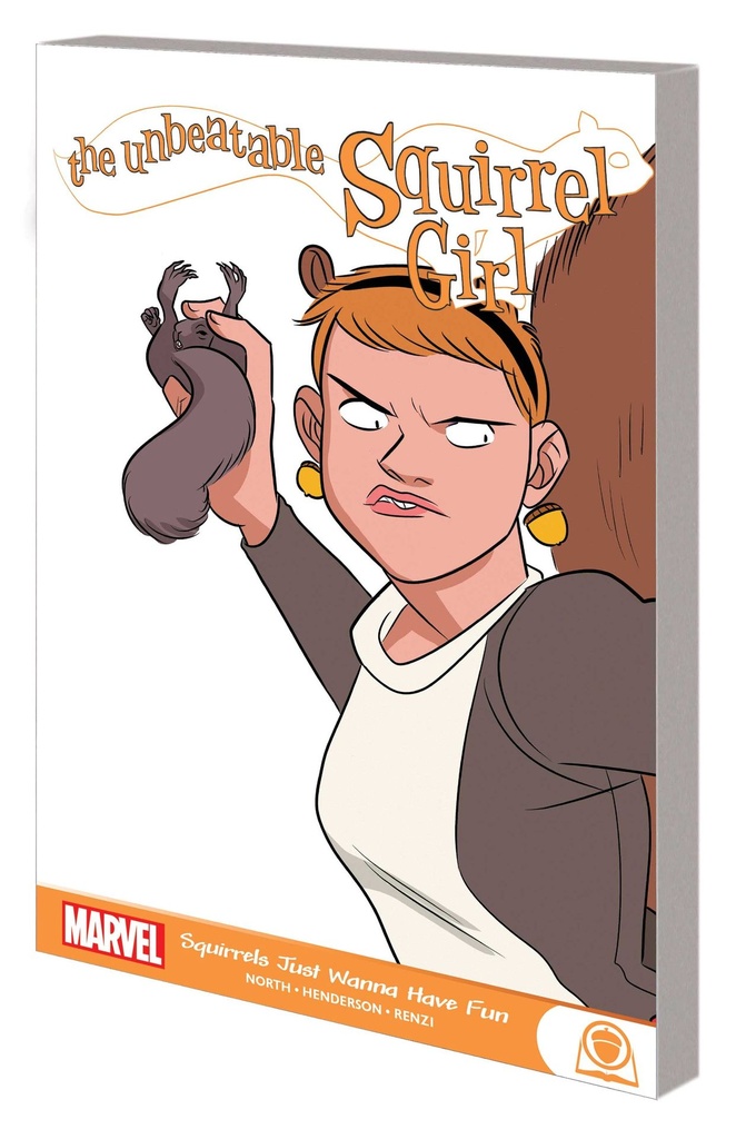 UNBEATABLE SQUIRREL GIRL SQUIRRELS JUST WANNA HAVE FUN