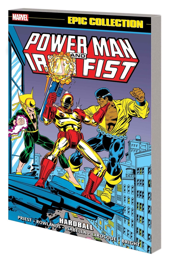 POWER MAN AND IRON FIST EPIC COLLECTION HARDBALL