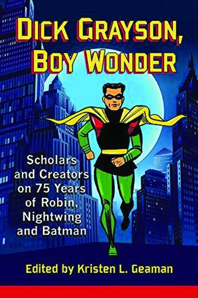 DICK GRAYSON BOY WONDER 75 YEARS ROBIN NIGHTWING BATMAN