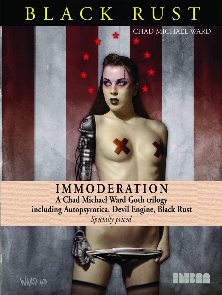 IMMODERATION CHAD WARD GOTH TRILOGY
