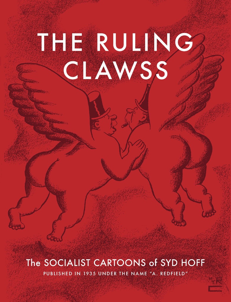 RULING CLAWSS SOCIALIST CARTOONS OF SYD HOFF