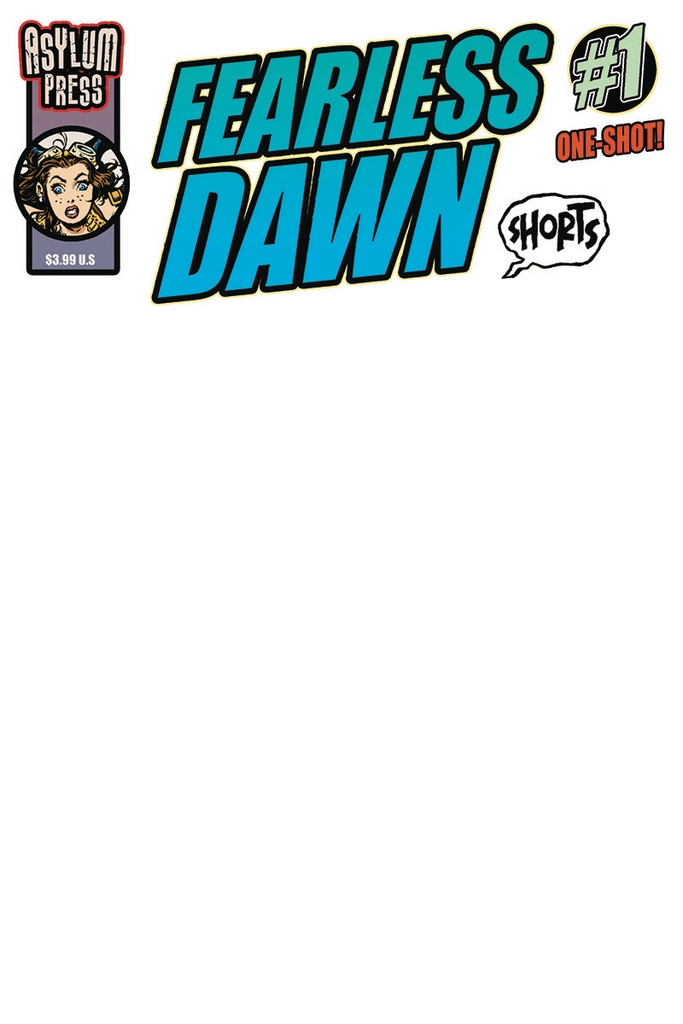 FEARLESS DAWN SHORTS ONE SHOT CVR C BLANK SKETCH