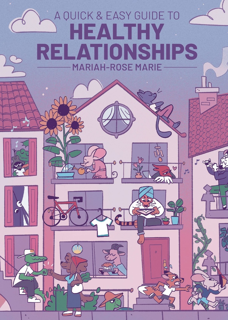 A QUICK & EASY GUIDE TO HEALTHY RELATIONSHIPS