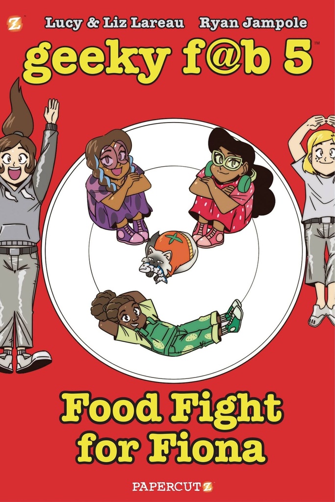 GEEKY FAB FIVE 04 FOOD FIGHT FOR FIONA