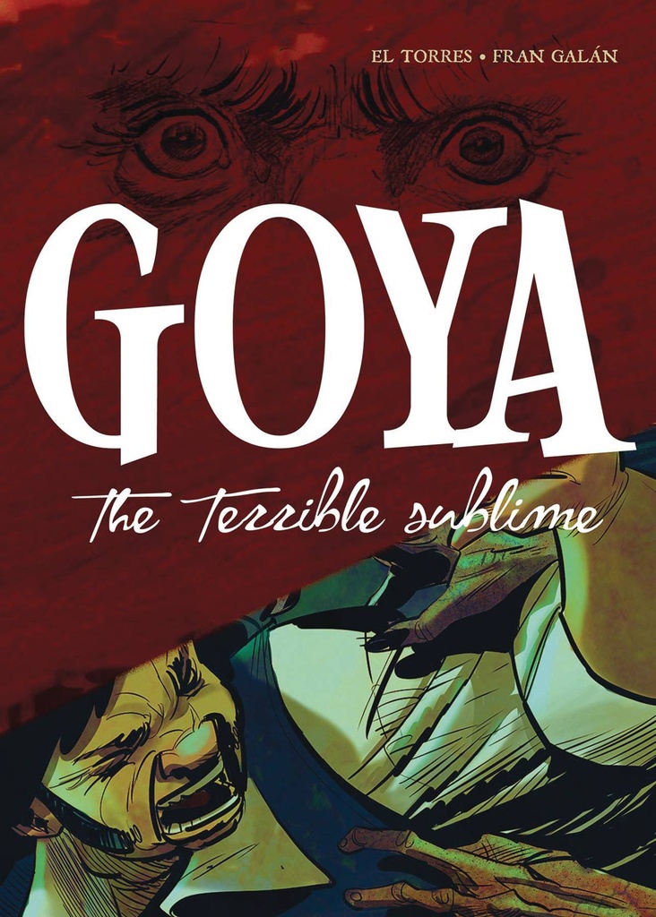 GOYA TERRIBLE SUBLIME