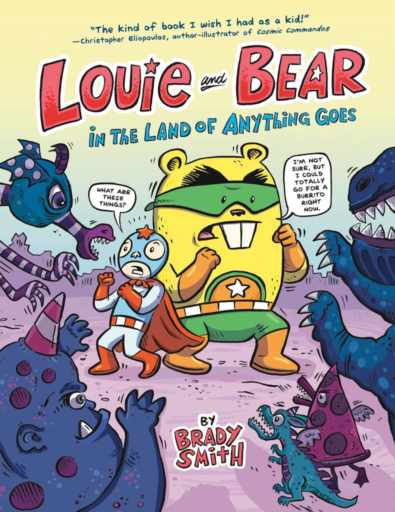 LOUIE & BEAR IN THE LAND OF ANYTHING GOES