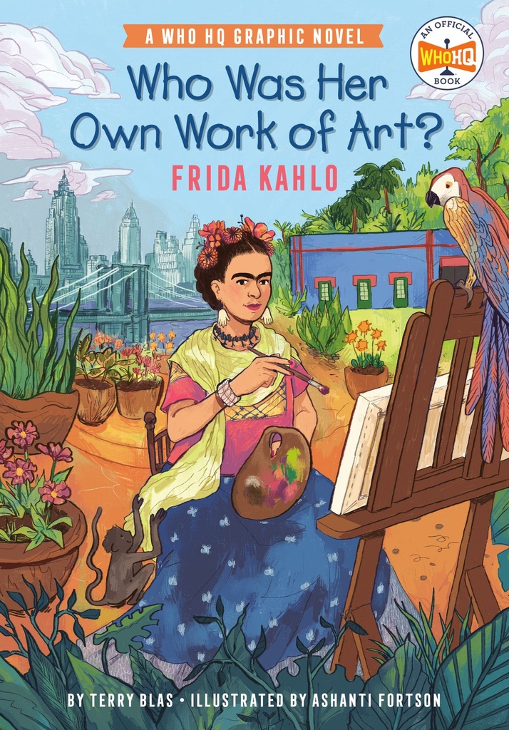 WHO WAS HER OWN WORK OF ART FRIDA KAHLO