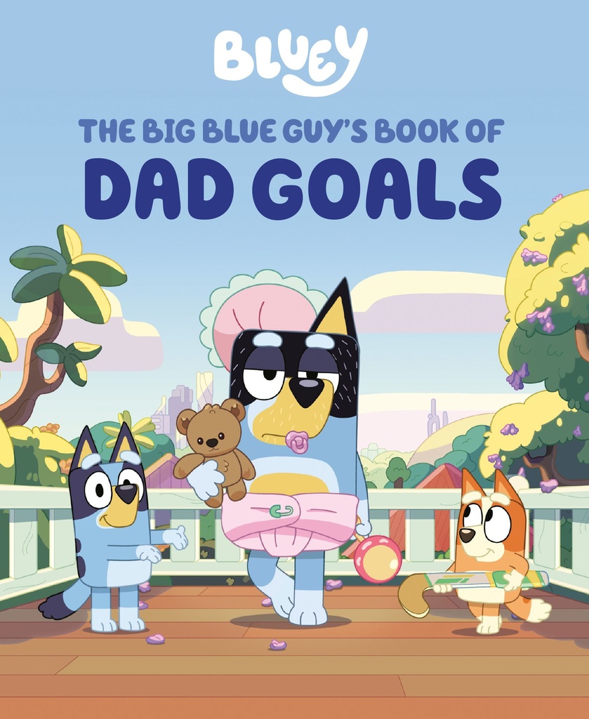 BLUEY BIG BLUE GUYS BOOK OF DAD GOALS