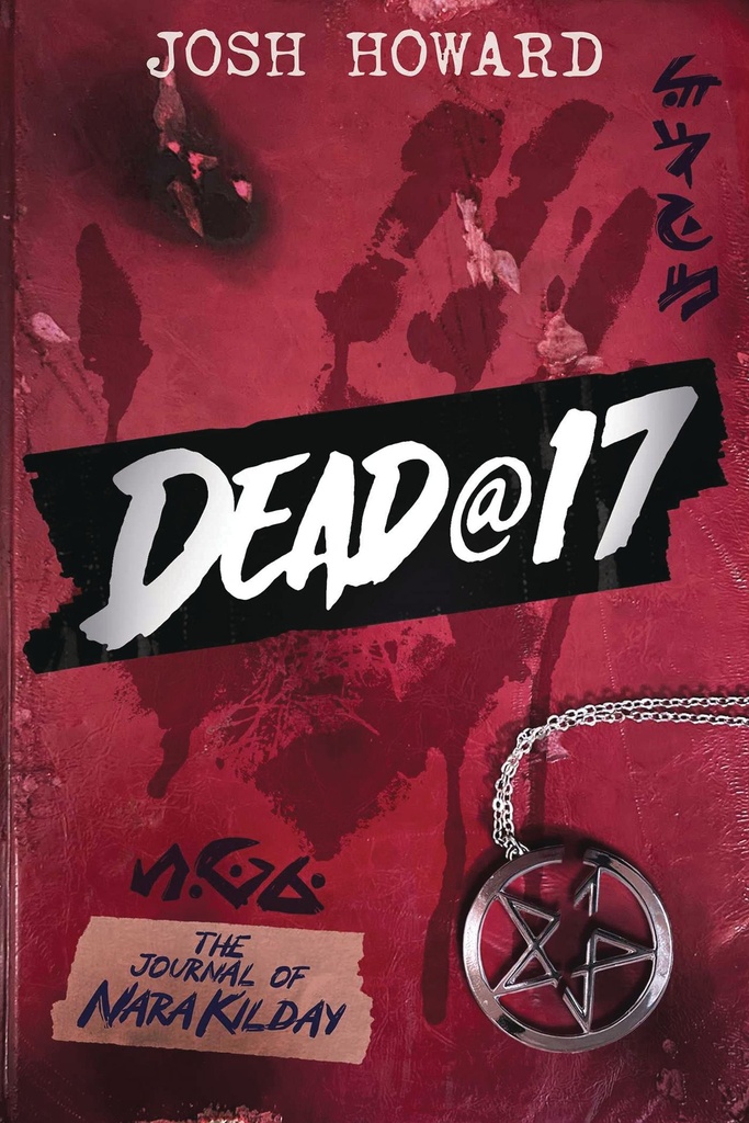 DEAD AT 17 YA NOVEL JOURNAL OF NARA KILDAY