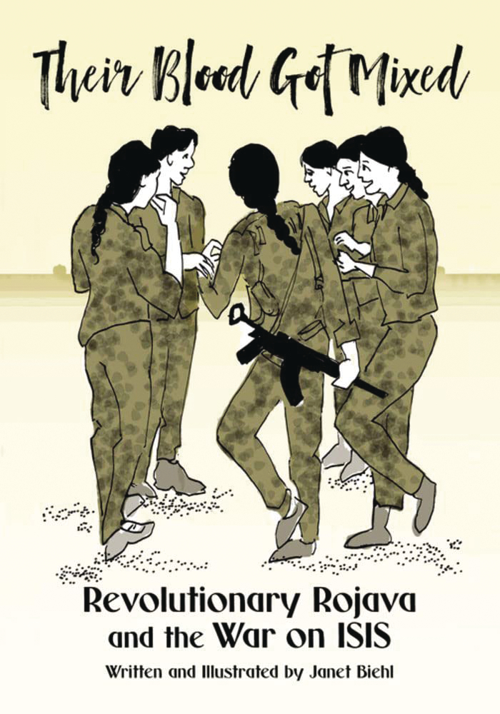 THEIR BLOOD GOT MIXED ROJAVA & WAR ON ISIS