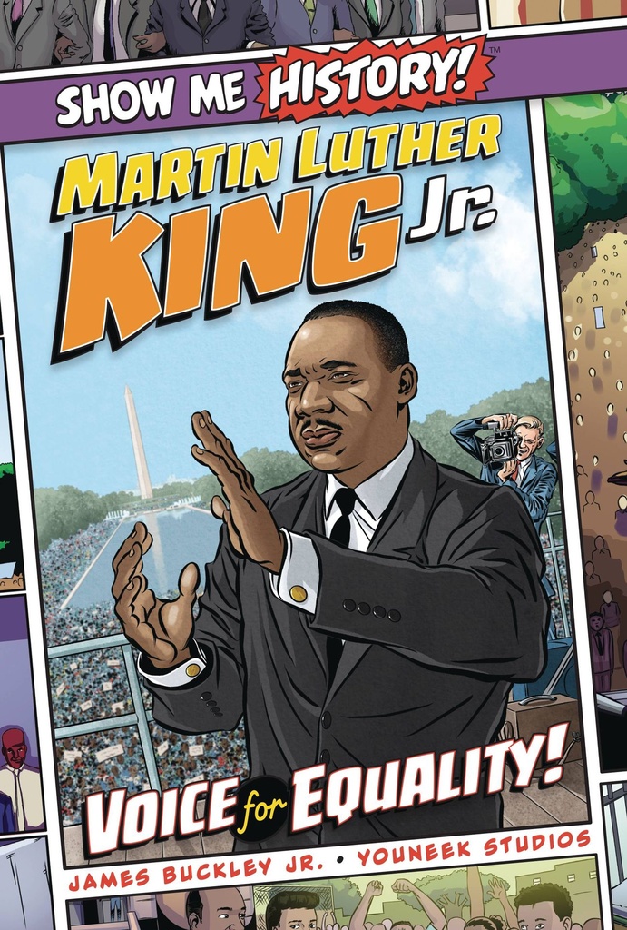 SHOW ME HISTORY MARTIN LUTHER KING VOICE OF EQUALITY