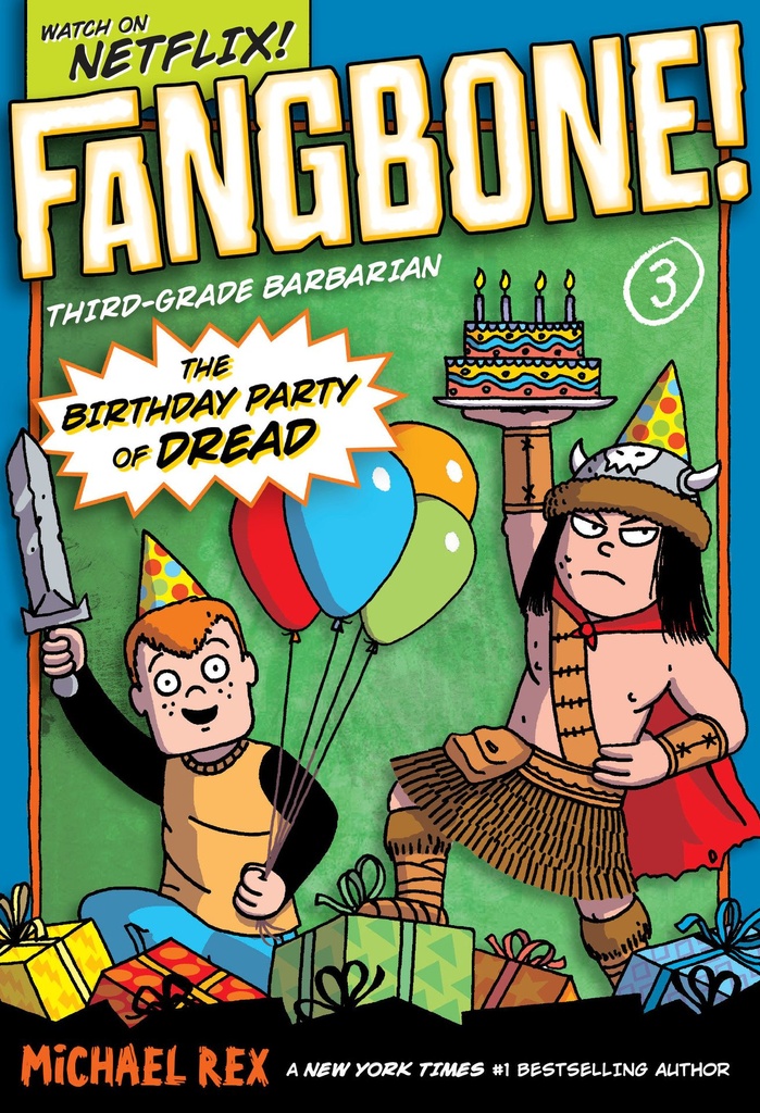 FANGBONE 3RD GRADE BARBARIAN 03 BIRTHDAY PARTY DREAD
