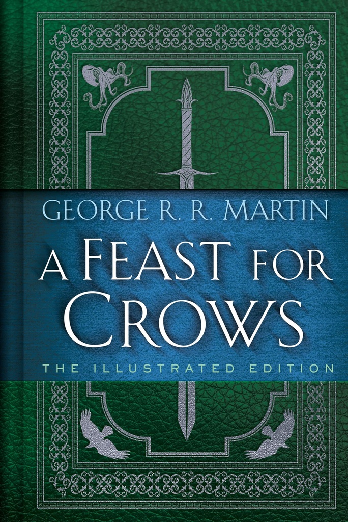 A FEAST FOR CROWS ILLUSTRATED EDITION