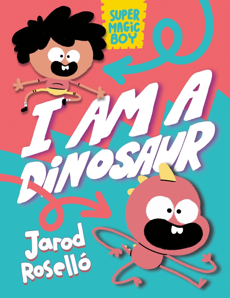 SUPER MAGIC BOY I AM A DINOSAUR HC