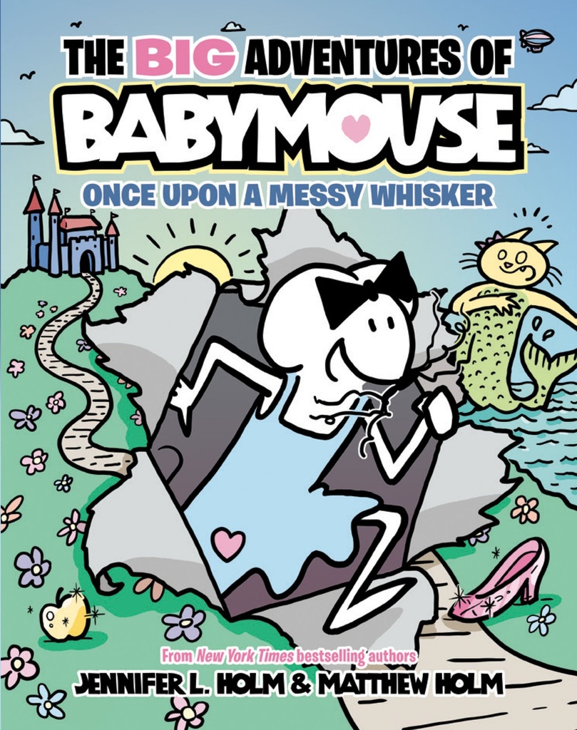 The BIG Adventures of Babymouse Once Upon a Messy Whisker 1