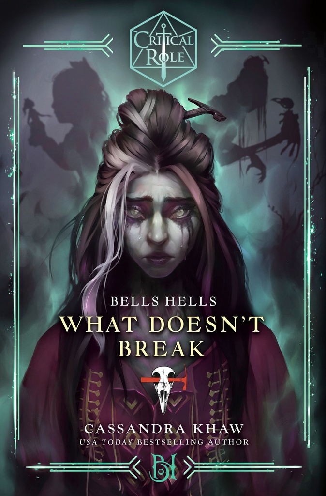 CRITICAL ROLE BELLS HELLSWHAT DOESNT BREAK