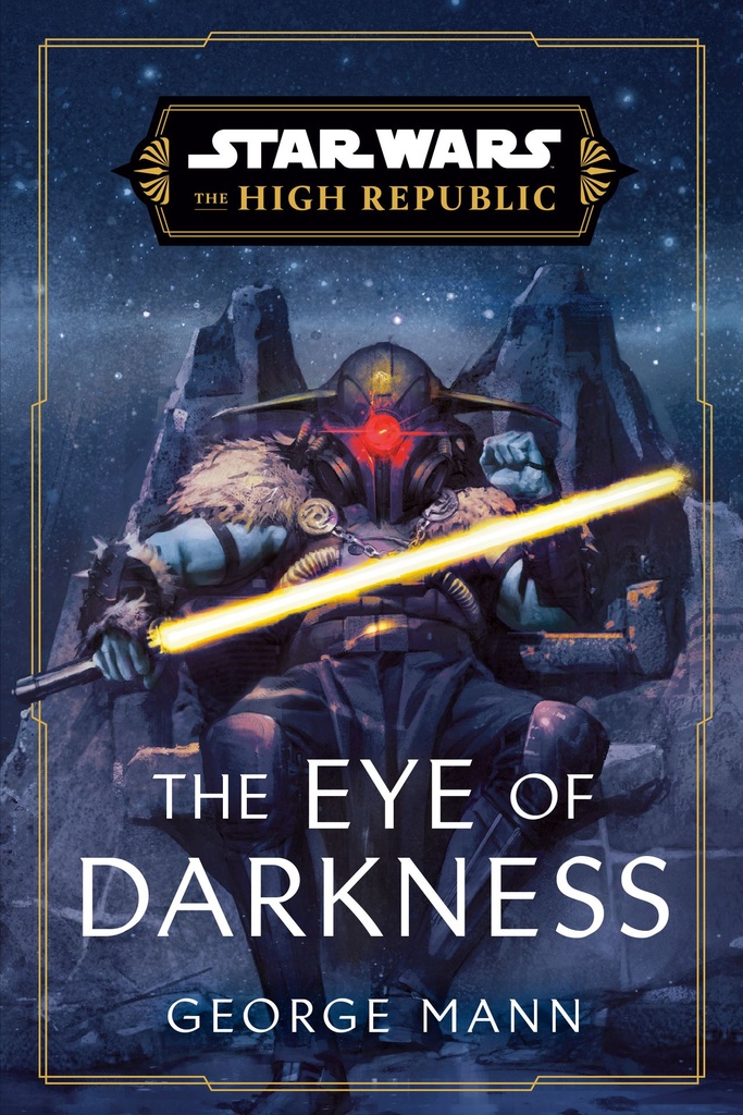 STAR WARS THE EYE OF DARKNESS (THE HIGH REPUBLIC)
