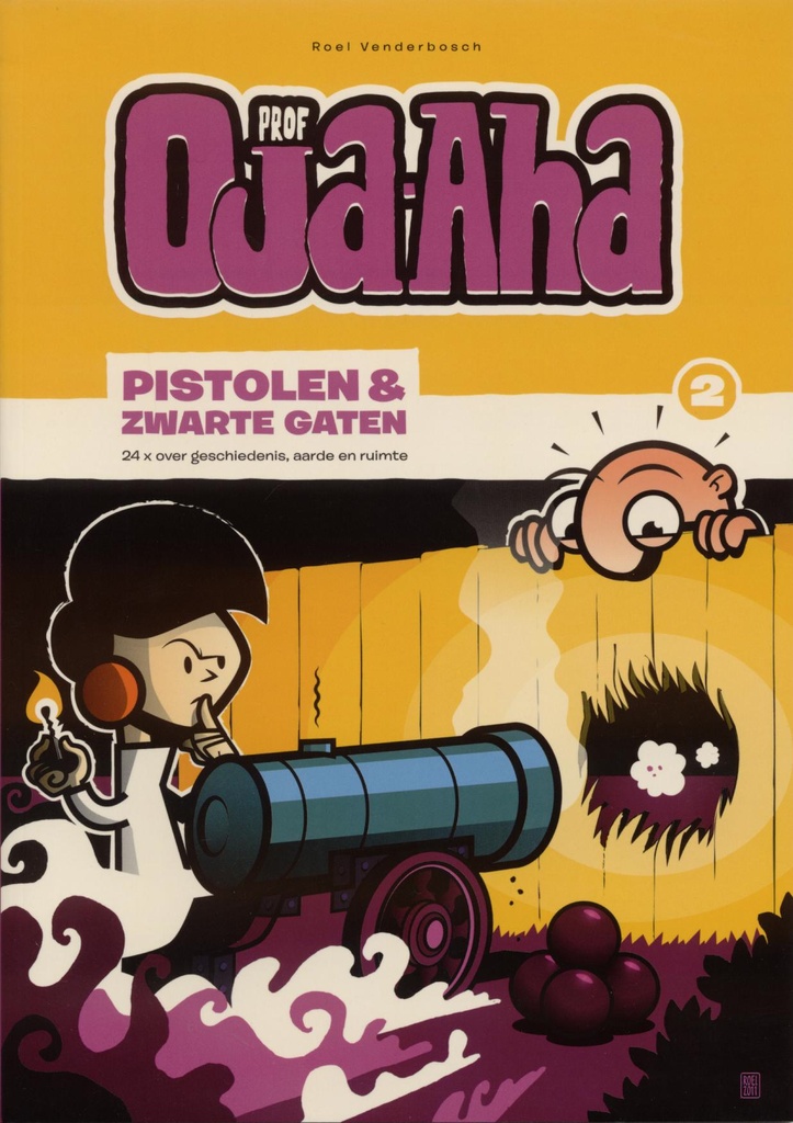 Prof Oja-Aha 2 Pistolen en Zwarte Gaten