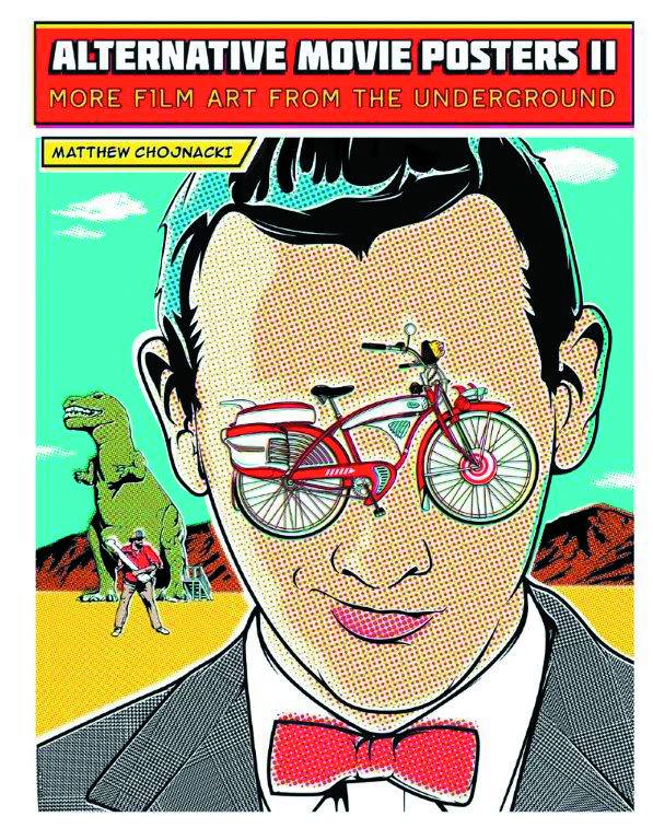 ALTERNATIVE MOVIE POSTERS HC 02 MORE FILM ART FROM UNDER