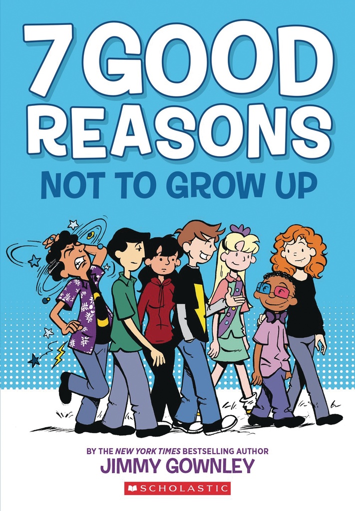 7 GOOD REASONS NOT TO GROW UP HC