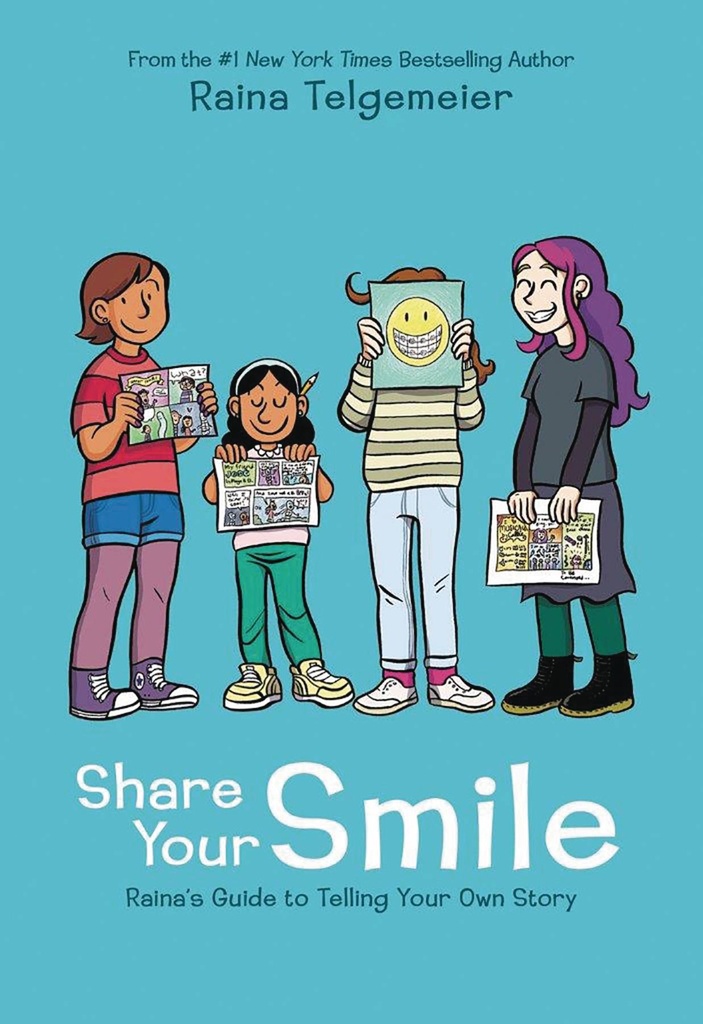 SHARE YOUR SMILE RAINAS GUIDE TO TELLING YOUR OWN STORY HC