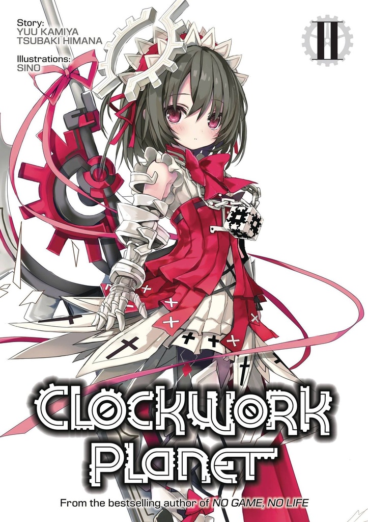 CLOCKWORK PLANET LIGHT NOVEL 02
